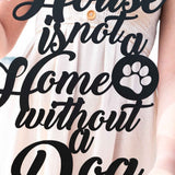 A House is not a Home without a Dog