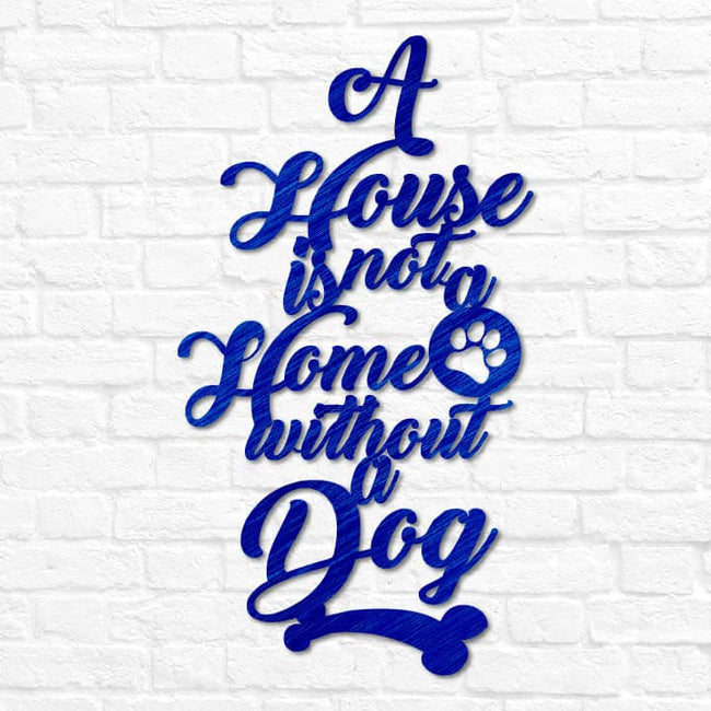 A House is not a Home without a Dog