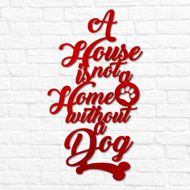 A House is not a Home without a Dog