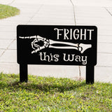 Fright This Way Yard Sign