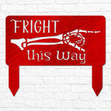 Fright This Way Yard Sign