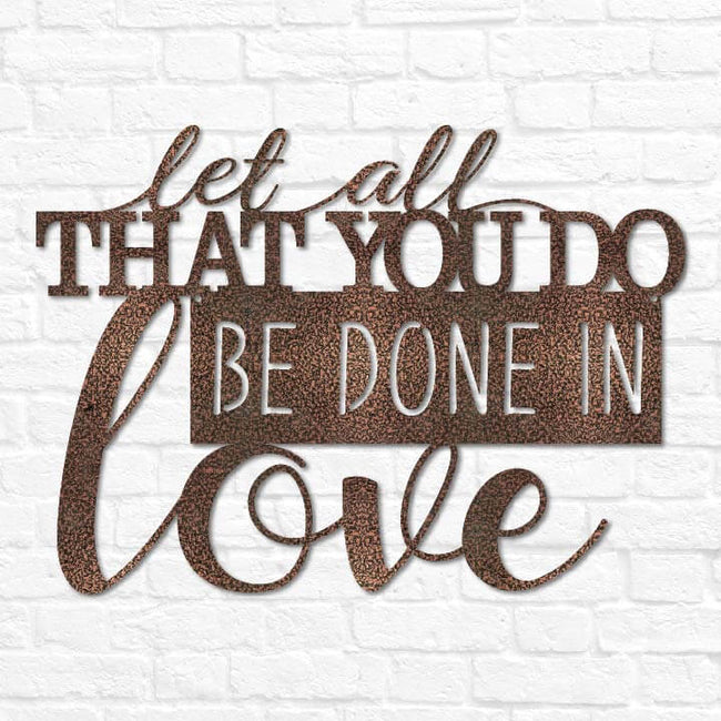 Let All That You Do Be Done In Love